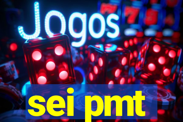 sei pmt
